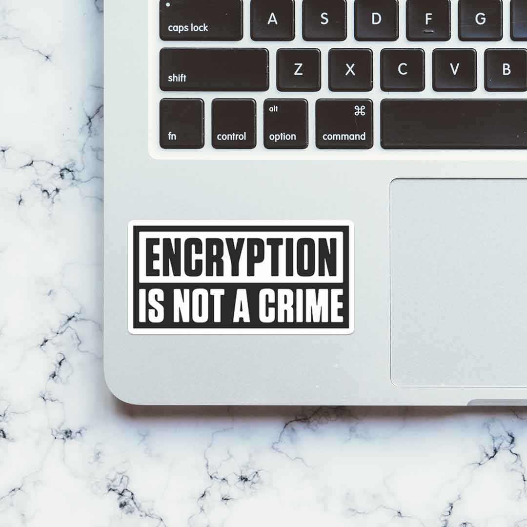 ENCRYPTION is not a crime Sticker | STICK IT UP