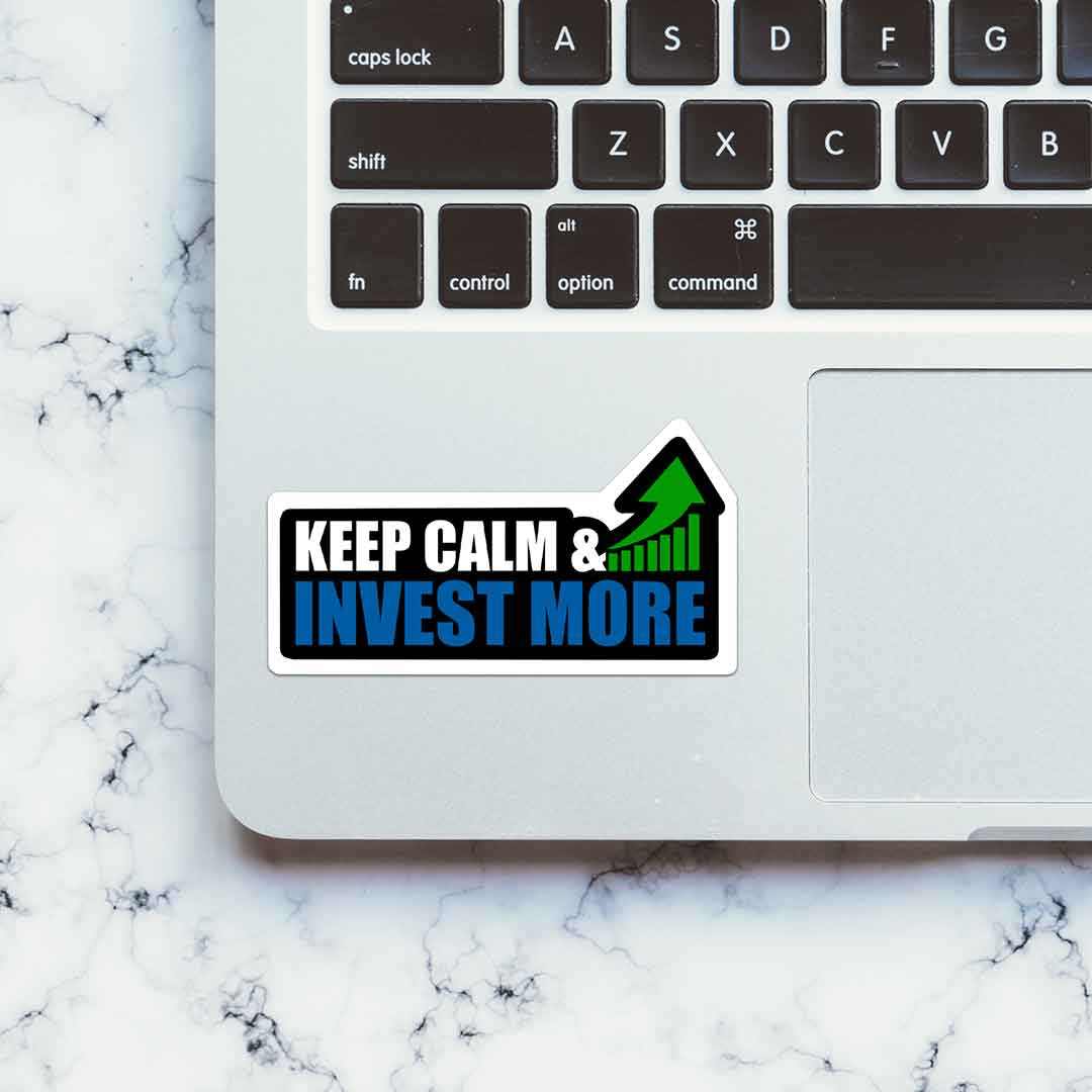 Keep Calm Invest More Sticker | STICK IT UP