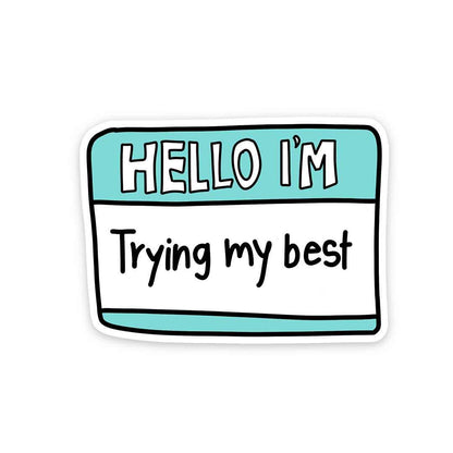 Hello i'm trying my best Sticker | STICK IT UP