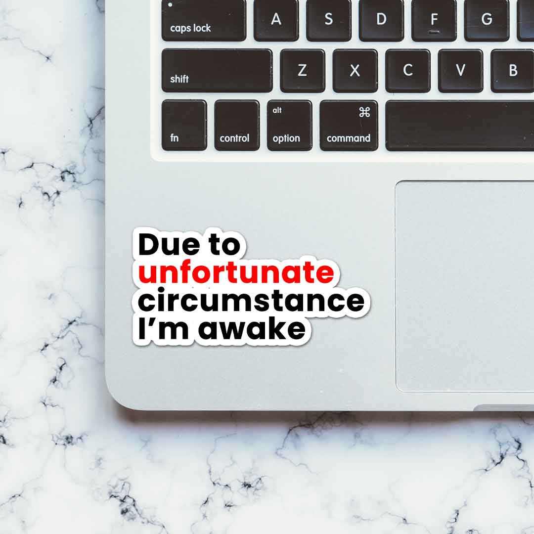 I'm awake Sticker | STICK IT UP