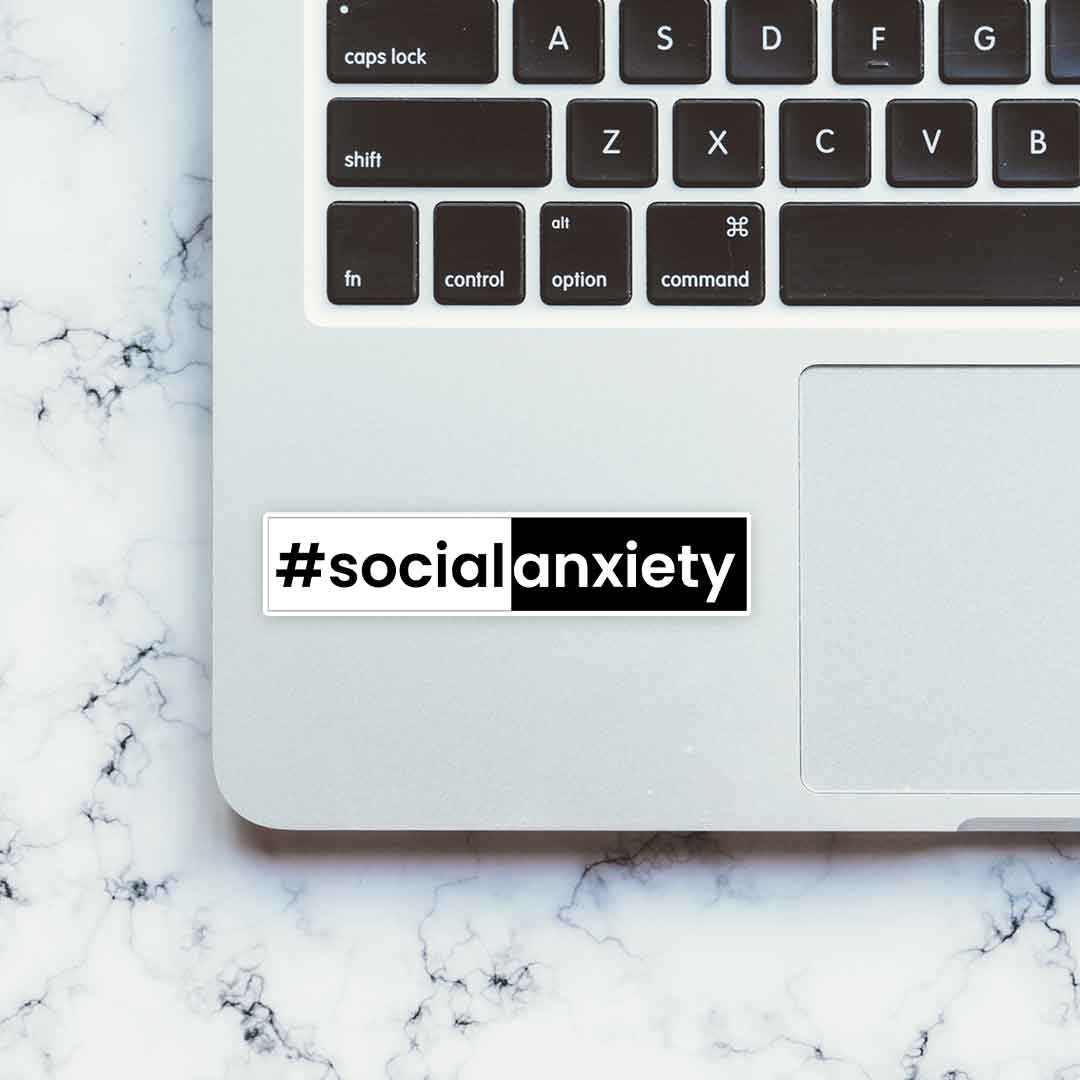 Social Anxiety Sticker | STICK IT UP